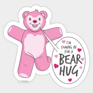 Coming in for a bear hug Sticker